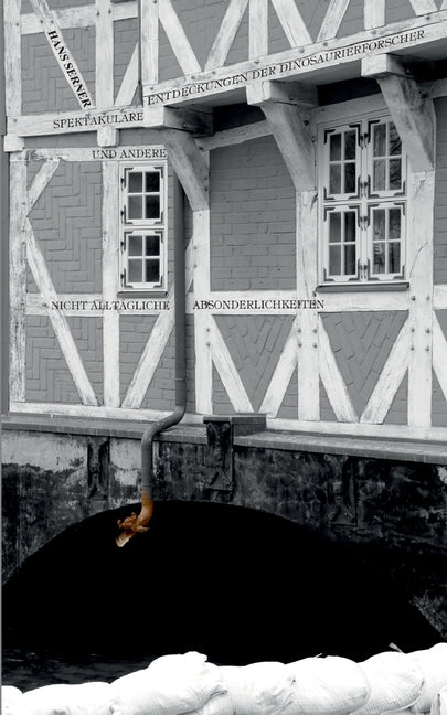 Spektakuläre Entdeckungen der Dinosaurierforscher: und andere nichtalltägliche Absonderlichkeiten