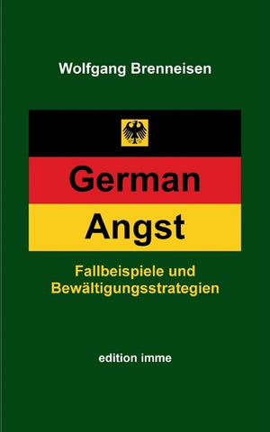 German Angst: Fallbeispiele und Bewältigungsstrategien