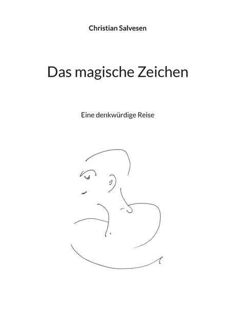 Das magische Zeichen: Eine denkwürdige Reise