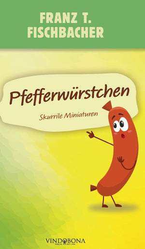 Pfefferwürstchen: Skurrile Miniaturen