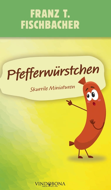 Pfefferwürstchen: Skurrile Miniaturen