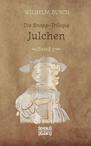 Julchen: Band 3 der Knopp-Trilogie