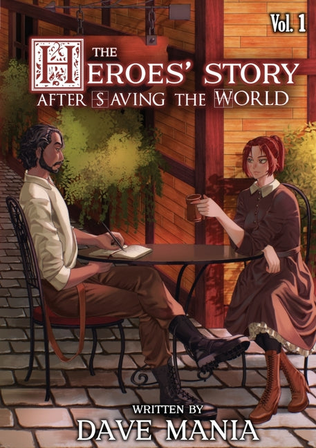 The Heroes' Story After Saving the World - Volume 1