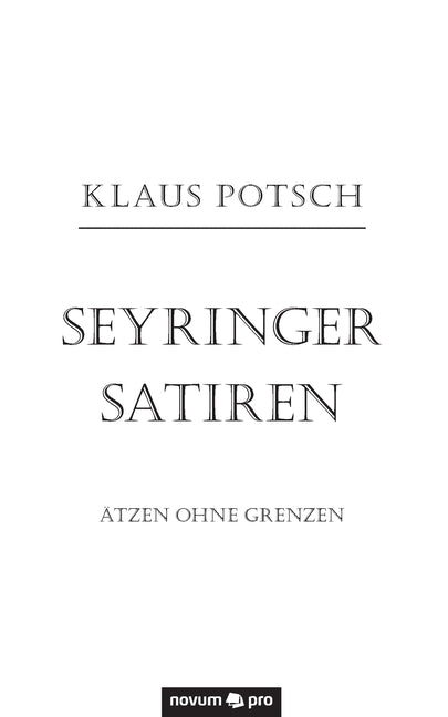 Seyringer Satiren: Ätzen ohne Grenzen