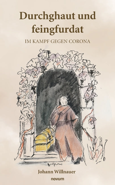 Durchghaut und feingfurdat: Im Kampf gegen Corona
