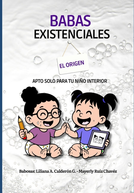 Babas Existenciales: El Origen