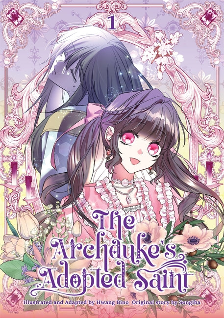The Archduke's Adopted Saint Volume 1 (A Stunning Full-Color Webcomic, Now Making Its Global Print Debut in English, This Includes a Creator S Vault Curat