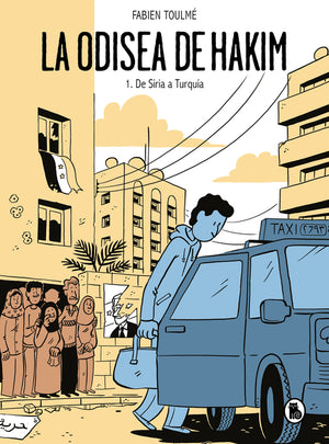 La Odisea de Hakim: 1. de Siria a Turquía / Hakim's Odyssey: Book 1: From Syria to Turkey