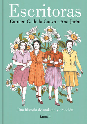 Escritoras: Una Historia de Amistad Y Creación / Women Writers: A Story of Friendship and Creation