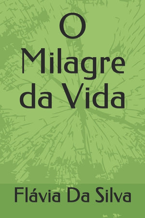 O Milagre da Vida