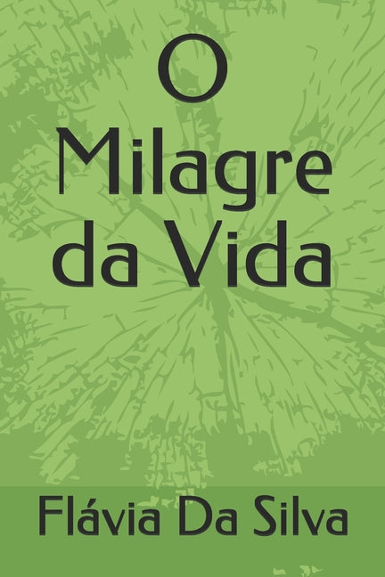 O Milagre da Vida