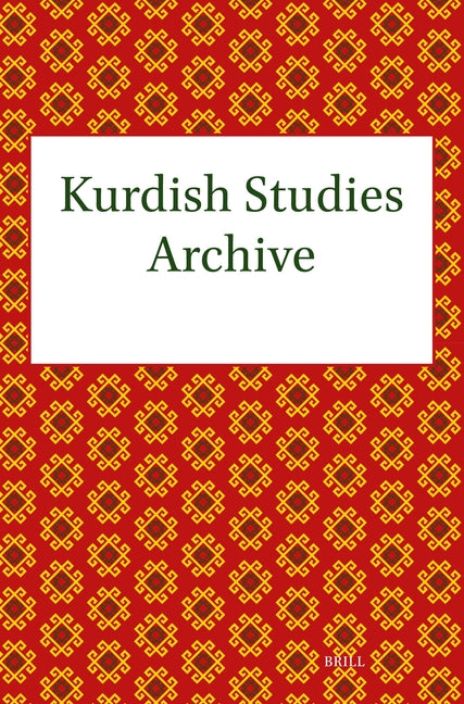 Kurdish Studies Archive: Volumes 1-10 (2013-2022) (1ST ed.)