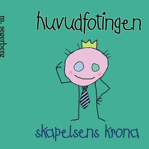 Huvudfotingen: Skapelsens krona