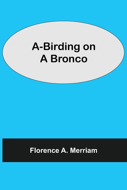 A-Birding On A Bronco