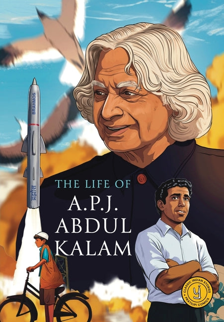 The Life of A.P.J. Abdul Kalam: Classic Indian Stories