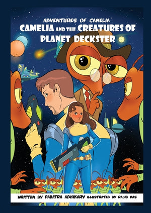Adventures of Camelia: Camelia and the Creatures of Planet Deckster