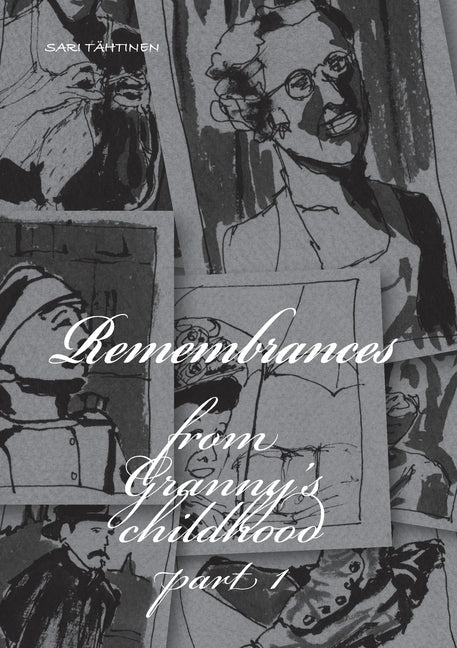 Remembrances form Granny's childhood: Part 1
