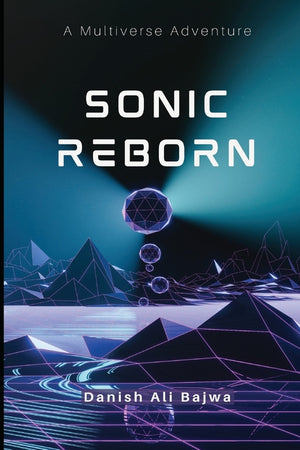 Sonic Reborn: A Multiverse Adventure