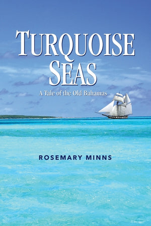 Turquoise Seas: A Tale of the Old Bahamas