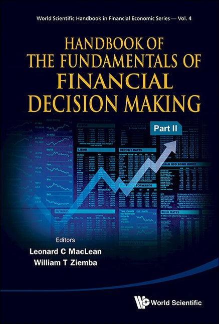 Handbook of the Fundamentals of Financial Decision Making (in 2 Parts) (World Scientific Handbook in Financial Economics #4)