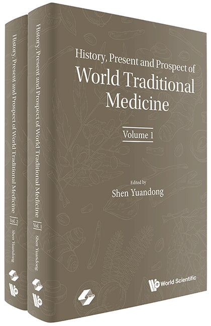 History, Present and Prospect of World Traditional Medicine (in 2 Volumes)