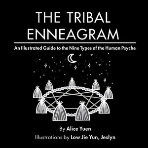 The Tribal Enneagram: An Illustrated Guide to the Nine Types of the Human Psyche