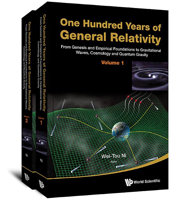 One Hundred Years of General Relativity: From Genesis and Empirical Foundations to Gravitational Waves, Cosmology and Quantum Gravity (in 2 Volumes)