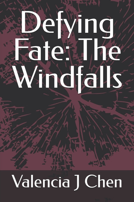 Defying Fate: The Windfalls