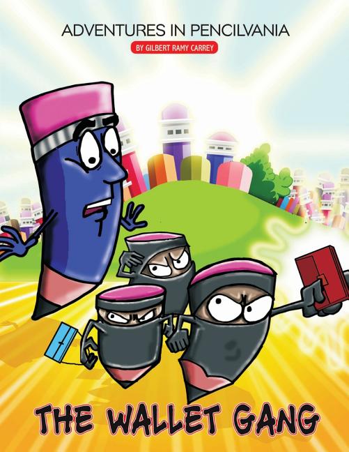 Adventures in Pencilvania: The Wallet Gang