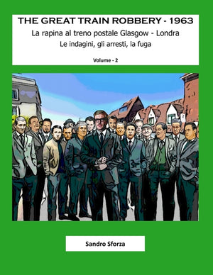 The Great Train Robbery - 1963: Le indagini, gli arresti, la fuga