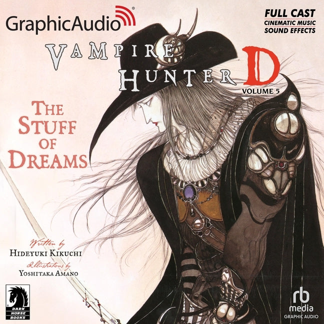 Vampire Hunter D: Volume 5 - The Stuff of Dreams [Dramatized Adaptation]: Vampire Hunter D 5 (Adapted)
