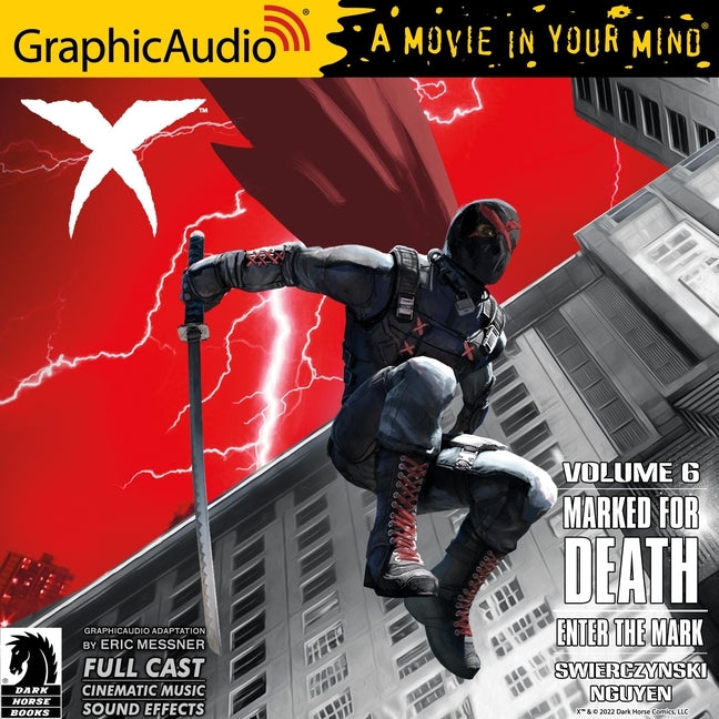 X Volume 6: Marked for Death - Enter the Mark [Dramatized Adaptation]: Dark Horse Comics (Adapted)