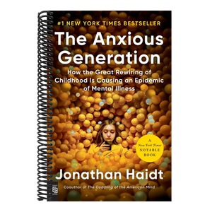 The Anxious Generation: How the Great Rewiring of Childhood Is Causing an Epidemic of Mental Illness