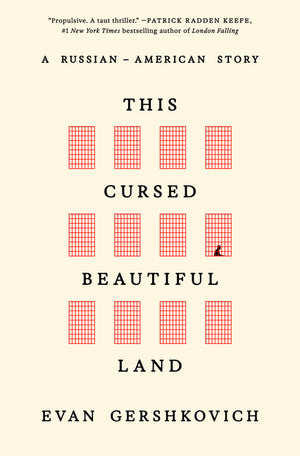 This Cursed Beautiful Land: A Russian-American Story