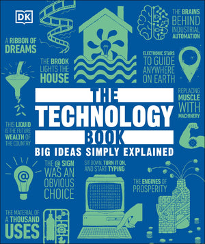 The Technology Book: Big Ideas Simply Explained (DK Big Ideas)