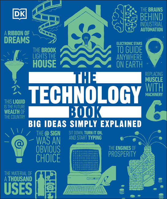 The Technology Book: Big Ideas Simply Explained (DK Big Ideas)