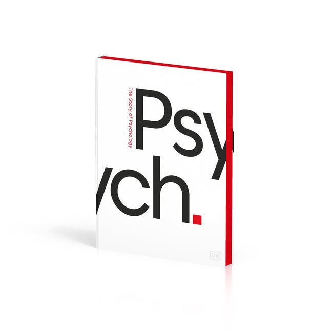 Psych.: The Story of Psychology (DK Essential Histories)