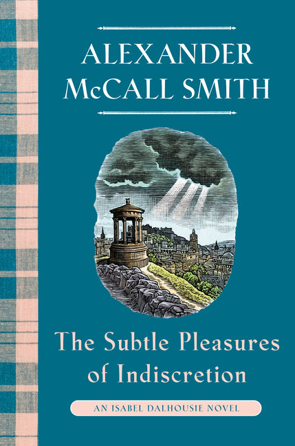 The Subtle Pleasures of Indiscretion: An Isabel Dalhousie Novel (16) (Isabel Dalhousie)