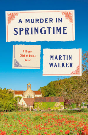 A Murder in Springtime: A Bruno, Chief of Police Novel (Bruno, Chief of Police)