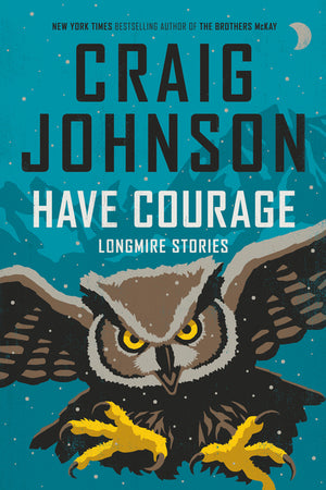 Have Courage: Longmire Stories (Longmire Mystery)