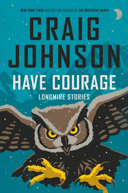 Have Courage: Longmire Stories (Longmire Mystery)