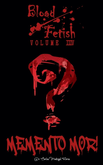 Blood Fetish: Memento Mor!