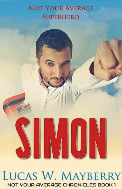 Simon: Not Your Average Superhero