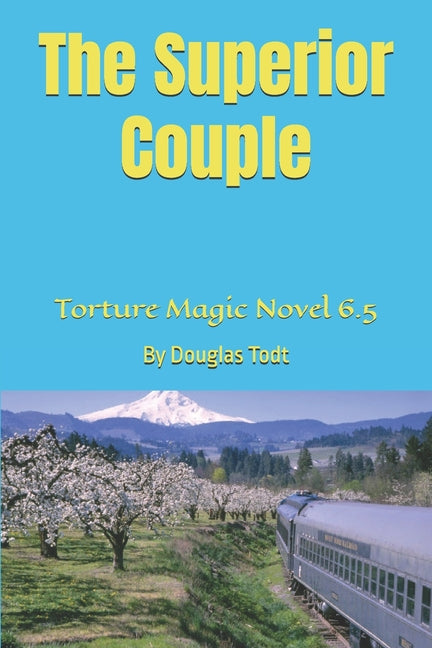 The Superior Couple: Torture Magic Novel 6.5