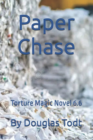 Paper Chase: Torture Magic Novel 6.6