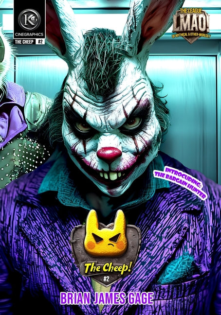 The Cheep! #2: Chill. He's the Bargain Hunter-a Legally Distinct Parody Rabbit in Clown Makeup & Under No Circumstances Shall Said Rabbit Be Confused, Com