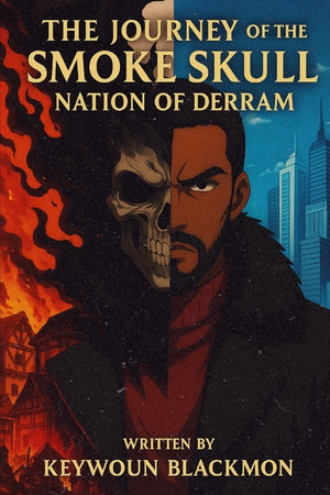 The Journey of The Smoke Skull: Nation of Derram