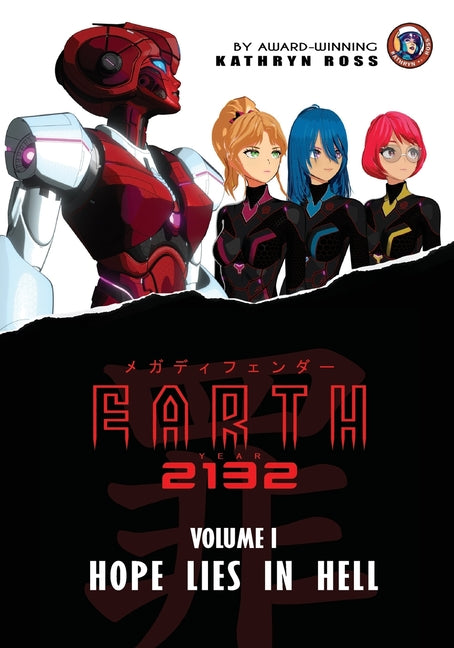 Earth Year 2132: Hope Lies in hell Volumen I