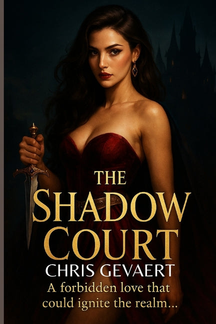 The Shadow Court: A Kingdoms of Desire Novel: In a world forged by lies and desire, only a bond sealed in blood can shatter the darkness.