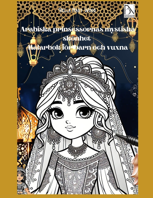 Arabiska prinsessornas mystiska skönhet Målarbok för barn och vuxna: arabiska prinsessan